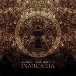 Inarcadia - Amongst Mere Mortals [2010]