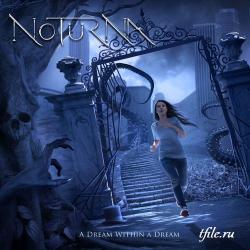 Noturna - A Dream Within A Dream