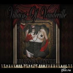 Villains of Vaudeville Villains of Vaudeville