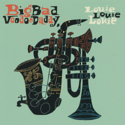 Big Bad Voodoo Daddy - Louie Louie Louie