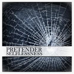 Pretender - Selflessness