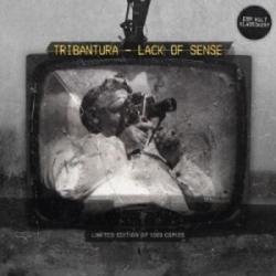 Tribantura - Lack Of Sense