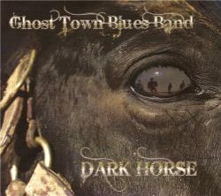 Ghost Town Blues Band - Dark Horse