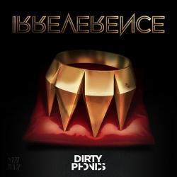 Dirtyphonics Irreverence