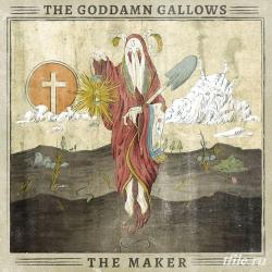 The Goddamn Gallows - The Maker