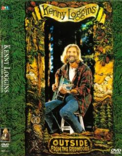 Kenny Loggins - Outside From The Redwoods