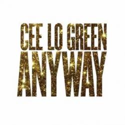 Cee Lo Green - Anyway