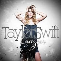 Taylor Swift - Crazier