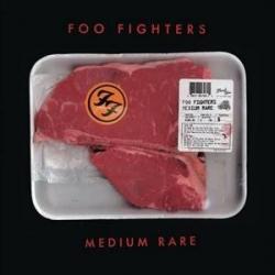 Foo Fighters - Medium Rare