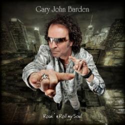 Gary John Barden - Rock'n Roll My Soul