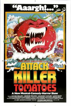  - / Attack of the Killer Tomatoes!