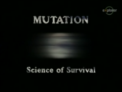    / Mutation - the Science of Survival