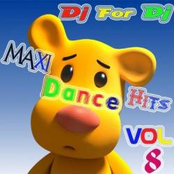 V.A. Dj For Dj Maxi Dance Hits Vol 8