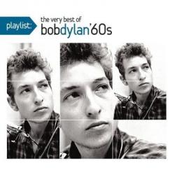 Bob Dylan - Playlist: The Very Best Of Bob Dylan '60s