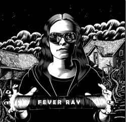 Fever Ray Fever Ray