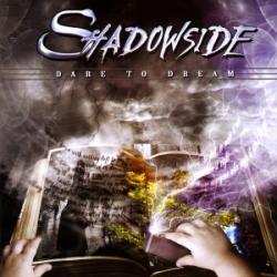 Shadowside - Dare To Dream