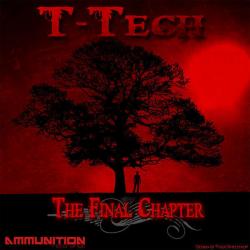 T-Tech - The Final Chapter