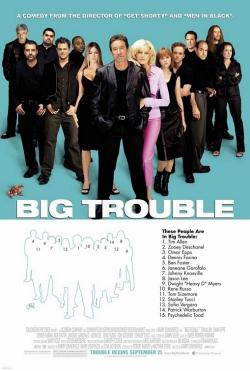   / Big Trouble