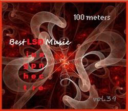 100 meters Best LSD Music vol.39