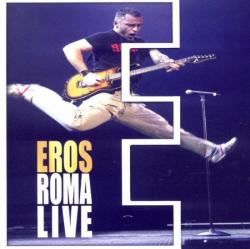 Eros Ramazzotti - Eros Roma Live