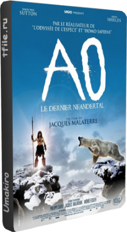   / Ao, le dernier Neandertal VO