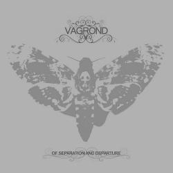 Vagrond - Of Separation And Departure