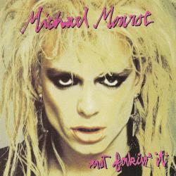 Michael Monroe - Not Fakin' It