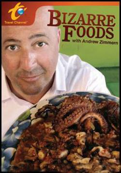  :   / Bizarre Foods with Andrew Zimmer VO