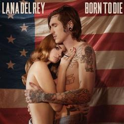 Lana Del Rey - Born To Die