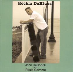 John DeBortoli and Paulo Coimbra - Rock'n DaBlues