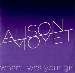 Alison Moyet - When I Was Your Girl