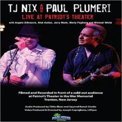 TJ Nix and Paul Plumeri - Blues In Disguise: Live At Patriot's Theater