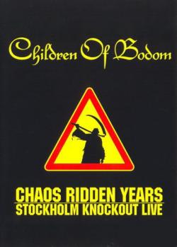 Children Of Bodom - Chaos Ridden Years - Stockholm Knockout Live