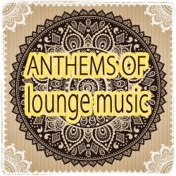 VA - Anthems of Lounge Music