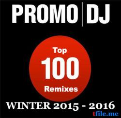 VA - Promo DJ Top 100 Remixes Winter 2015-2016