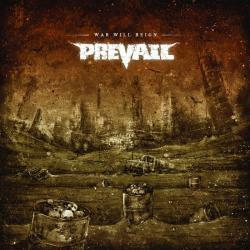 Prevail - War Will Reign