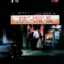 Elton John - Don't Shoot Me I'm Only The Piano Player