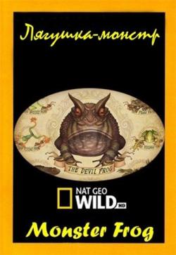 - / NAT GEO WILD. Monster Frog VO