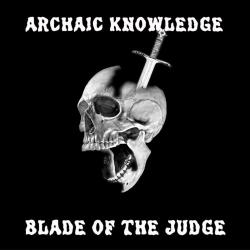 Archaic Knowledge - Blade Of The Judge