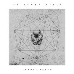 Of Seven Hills - Deadly Seven