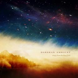 Darshan Ambient - Songs From The Deep Field