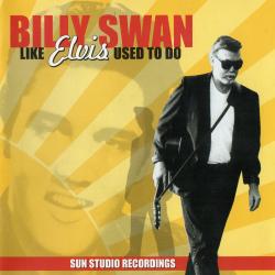 Billy Swan - Like Elvis Used To Do